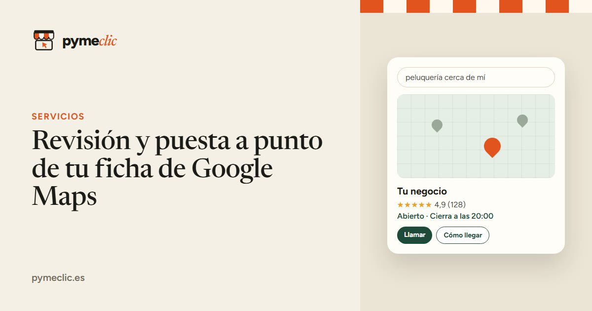 Revisión y puesta a punto de tu ficha de Google Maps