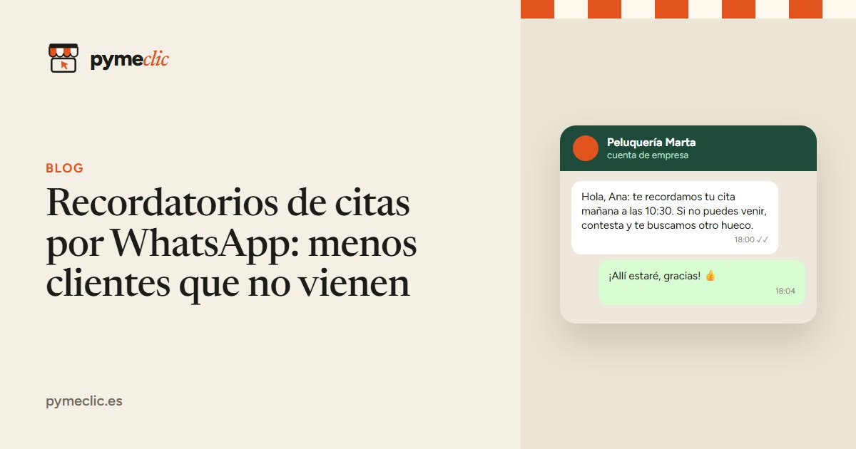 Recordatorios de citas por WhatsApp: menos clientes que no vienen