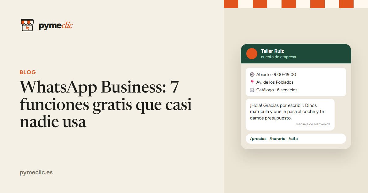 WhatsApp Business: 7 funciones gratis que casi nadie usa